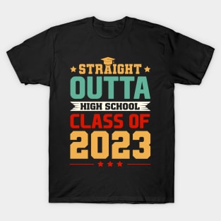 Straight Outta High School Class Of 2023 T-Shirt